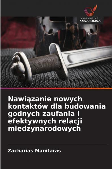 Nawiązanie nowych kontaktów dla budowania godnych zaufania i efektywnych relacji międzynarodowych