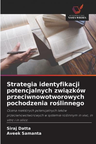 Strategia identyfikacji potencjalnych związków przeciwnowotworowych pochodzenia roślinnego