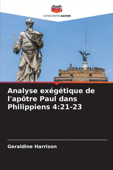 Analyse exégétique de l'apôtre Paul dans Philippiens 4