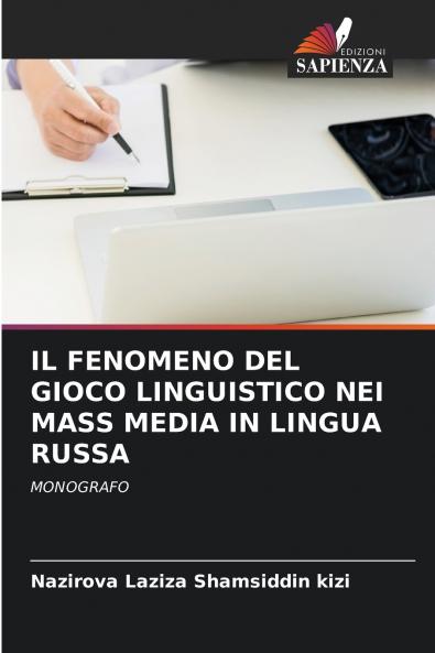 IL FENOMENO DEL GIOCO LINGUISTICO NEI MASS MEDIA IN LINGUA RUSSA