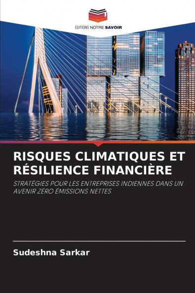 RISQUES CLIMATIQUES ET RÉSILIENCE FINANCIÈRE