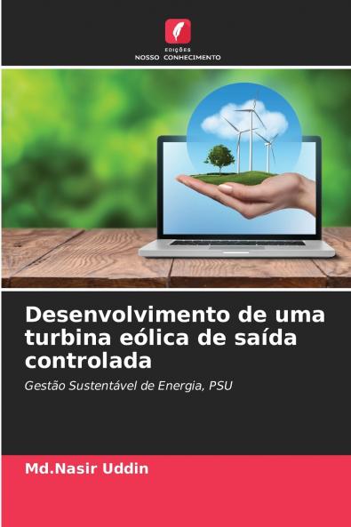 Desenvolvimento de uma turbina eólica de saída controlada