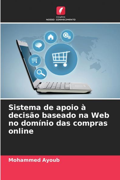 Sistema de apoio à decisão baseado na Web no domínio das compras online
