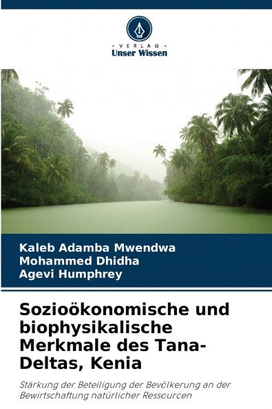 Sozioökonomische und biophysikalische Merkmale des Tana-Deltas Kenia