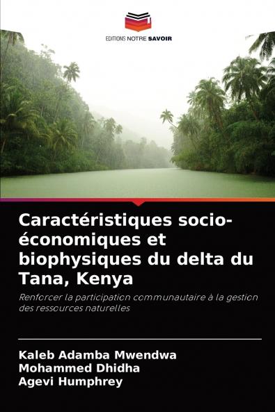 Caractéristiques socio-économiques et biophysiques du delta du Tana Kenya