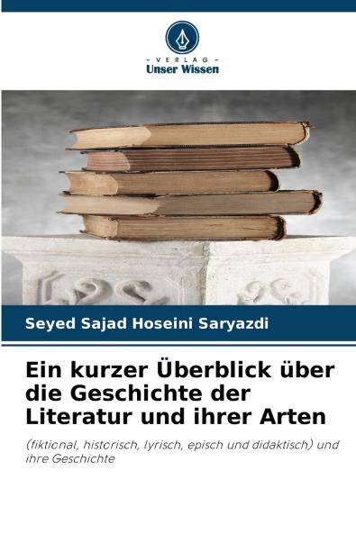 Ein kurzer Überblick über die Geschichte der Literatur und ihrer Arten