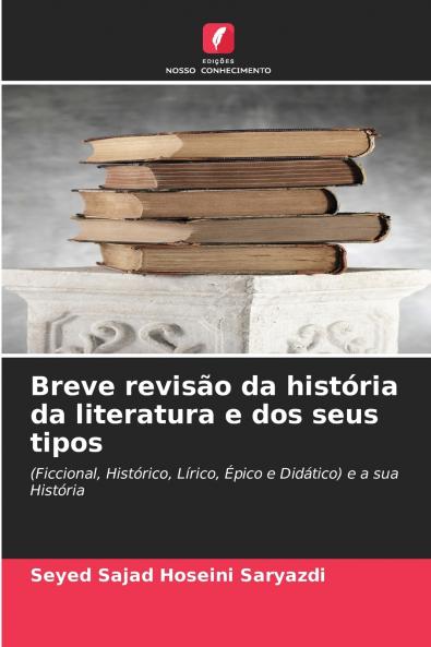 Breve revisão da história da literatura e dos seus tipos