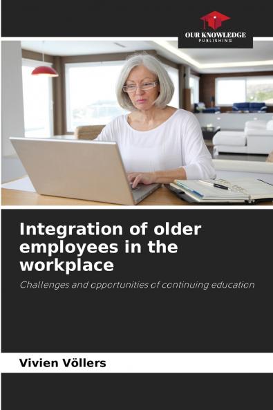 Integration of older employees in the workplace