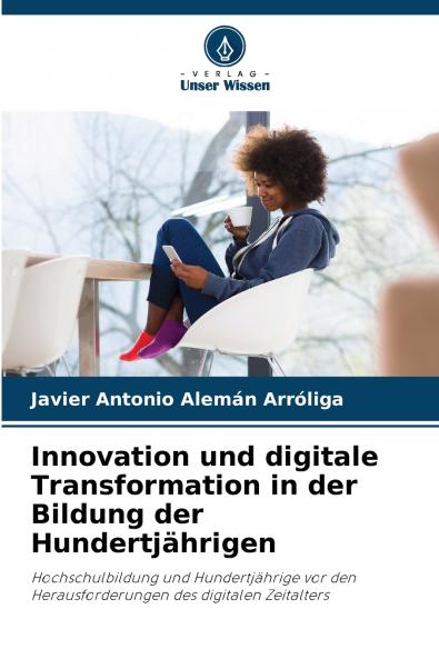 Innovation und digitale Transformation in der Bildung der Hundertjährigen