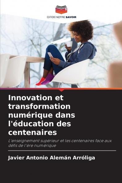 Innovation et transformation numérique dans l'éducation des centenaires