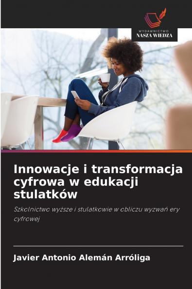 Innowacje i transformacja cyfrowa w edukacji stulatków