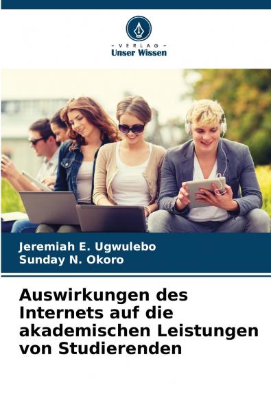 Auswirkungen des Internets auf die akademischen Leistungen von Studierenden