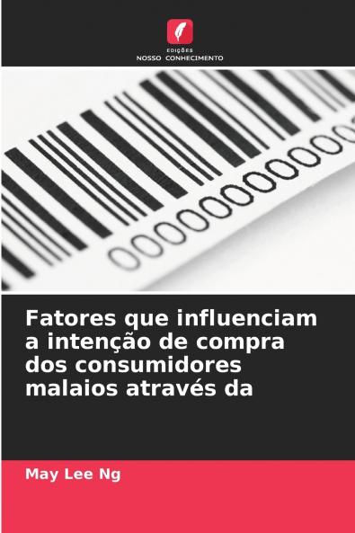 Fatores que influenciam a intenção de compra dos consumidores malaios através da