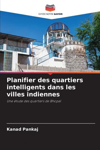 Planifier des quartiers intelligents dans les villes indiennes