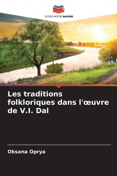 Les traditions folkloriques dans l'œuvre de V.I. Dal