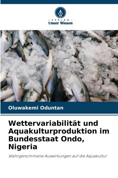 Wettervariabilität und Aquakulturproduktion im Bundesstaat Ondo Nigeria