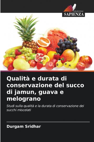 Qualità e durata di conservazione del succo di jamun guava e melograno