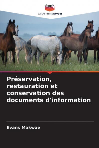 Préservation restauration et conservation des documents d'information
