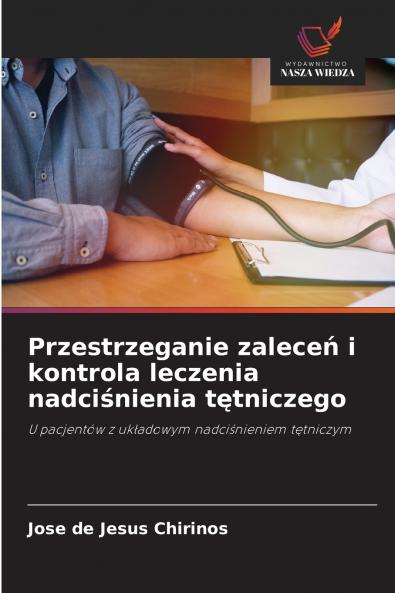 Przestrzeganie zaleceń i kontrola leczenia nadciśnienia tętniczego