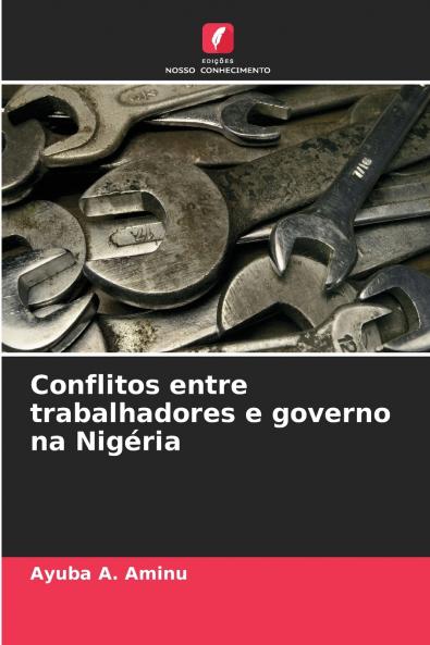 Conflitos entre trabalhadores e governo na Nigéria