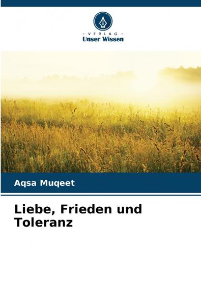 Liebe Frieden und Toleranz