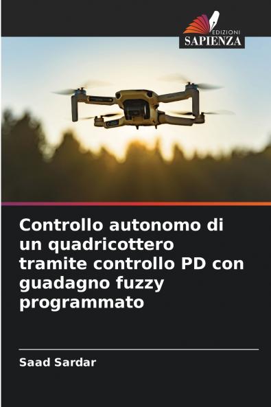 Controllo autonomo di un quadricottero tramite controllo PD con guadagno fuzzy programmato