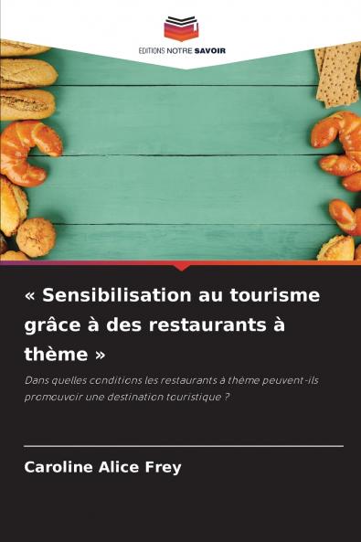 Sensibilisation au tourisme grâce à des restaurants à thème