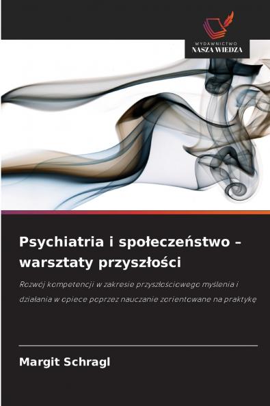 Psychiatria i społeczeństwo - warsztaty przyszłości