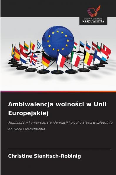 Ambiwalencja wolności w Unii Europejskiej