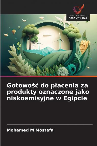 Gotowość do płacenia za produkty oznaczone jako niskoemisyjne w Egipcie