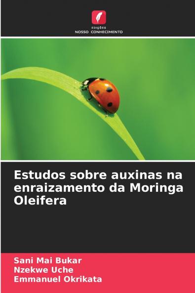 Estudos sobre auxinas na enraizamento da Moringa Oleifera