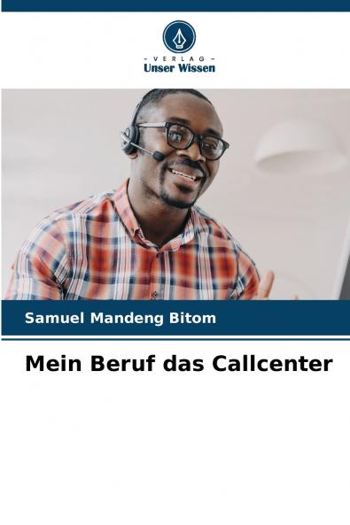 Mein Beruf das Callcenter