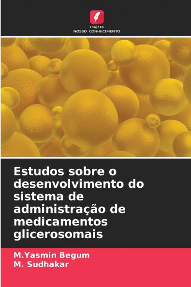 Estudos sobre o desenvolvimento do sistema de administração de medicamentos glicerosomais