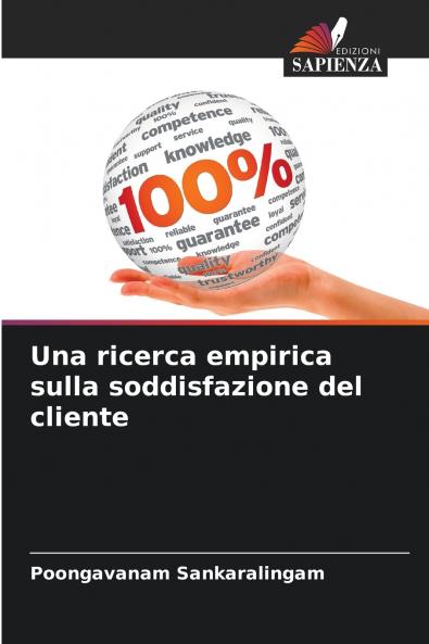 Una ricerca empirica sulla soddisfazione del cliente