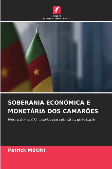 SOBERANIA ECONÓMICA E MONETÁRIA DOS CAMARÕES