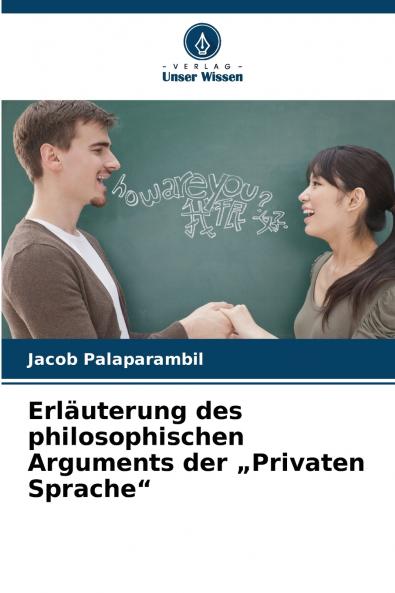 Erläuterung des philosophischen Arguments der „Privaten Sprache
