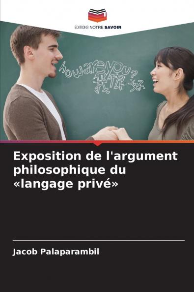 Exposition de l'argument philosophique du langage privé