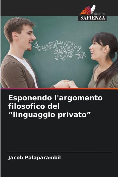 Esponendo l'argomento filosofico del linguaggio privato