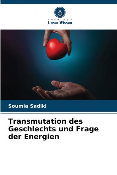 Transmutation des Geschlechts und Frage der Energien