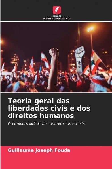 Teoria geral das liberdades civis e dos direitos humanos