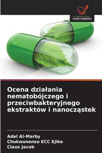 Ocena działania nematobójczego i przeciwbakteryjnego ekstraktów i nanocząstek