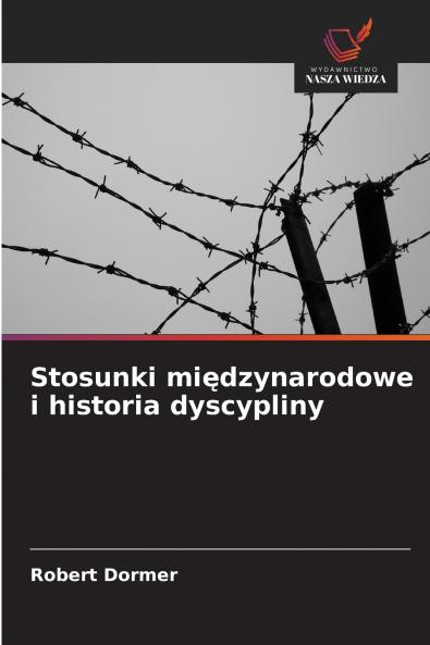 Stosunki międzynarodowe i historia dyscypliny