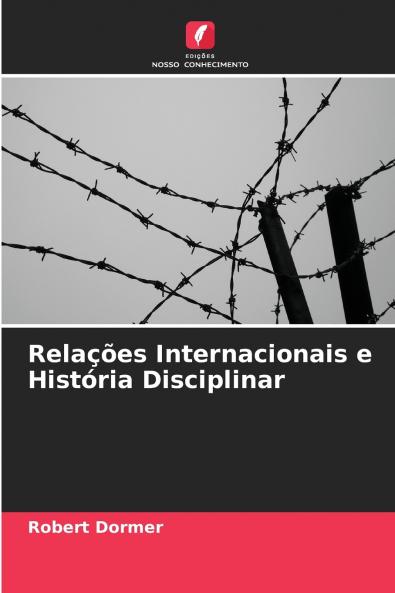 Relações Internacionais e História Disciplinar