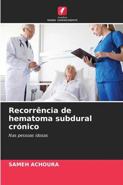 Recorrência de hematoma subdural crónico