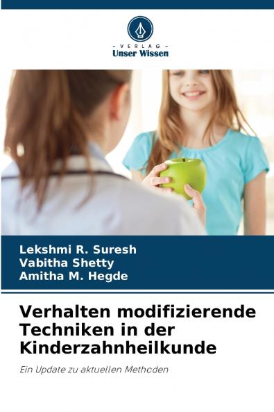 Verhalten modifizierende Techniken in der Kinderzahnheilkunde