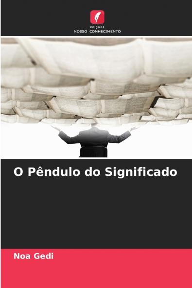O Pêndulo do Significado