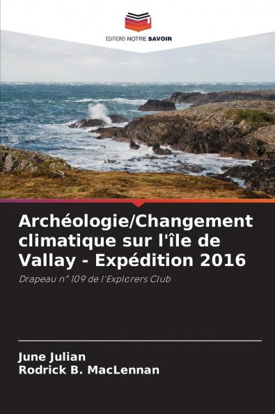 Archéologie/Changement climatique sur l'île de Vallay - Expédition 2016