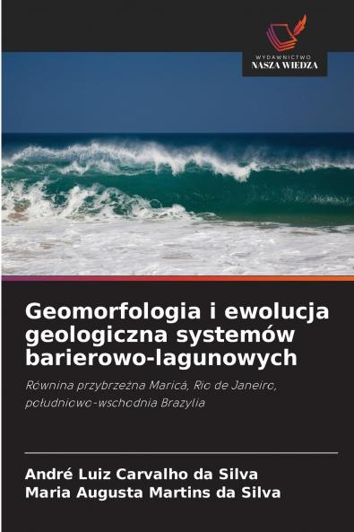 Geomorfologia i ewolucja geologiczna systemów barierowo-lagunowych