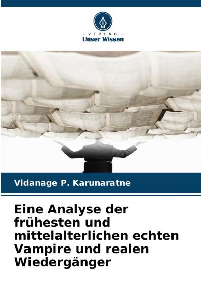 Eine Analyse der frühesten und mittelalterlichen echten Vampire und realen Wiedergänger