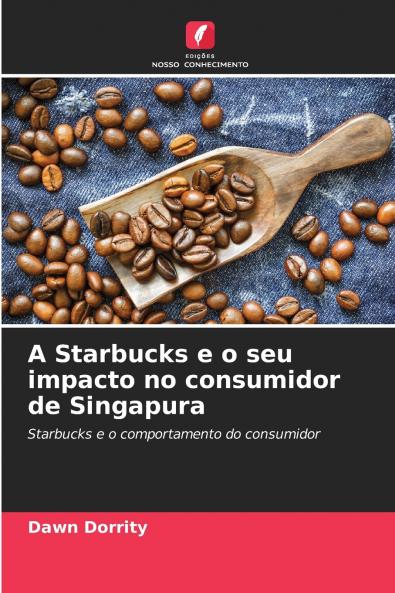 A Starbucks e o seu impacto no consumidor de Singapura